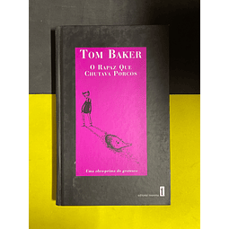 Tom Baker - O Rapaz que chutava Porcos