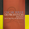 Oscar Wilde - De profundis, seguido da balada do cárcere de reading