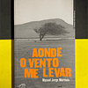 Manuel Jorge Marmelo - Aonde o vento me levar