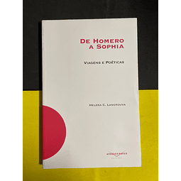 Helena C. Langrouva - De Homero a Sophia: viagens e poéticas 