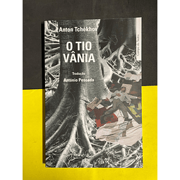 Anton Tchékhov - O Tio Vânia