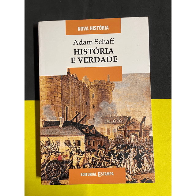 Adam Schaff - História e verdade