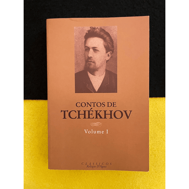 Anton Tchékhov - Contos de Tchékhov, Vol. I