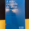 Pedro Almeida Vieira - A mão esquerda de Deus