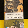 Laura Restrepo - Demasiados Heróis