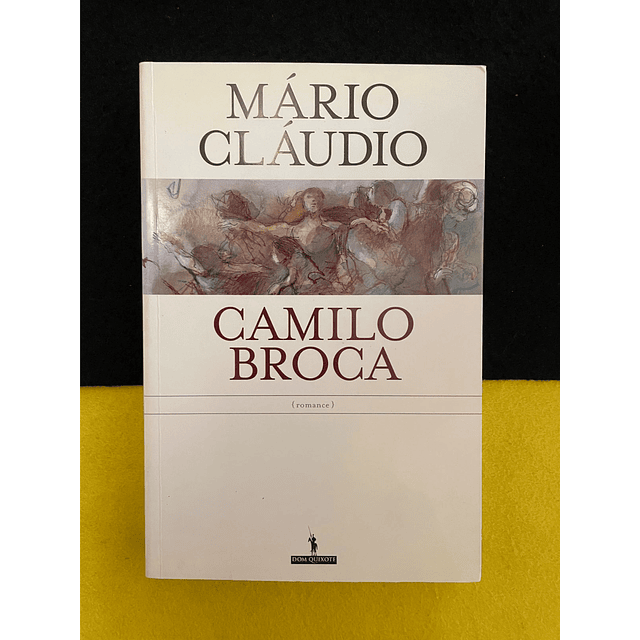 Mário Cláudio - Camilo Broca