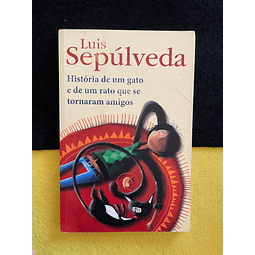 LuIs Sepúlveda - História de uma gato e de um rato que se tornaram amigos