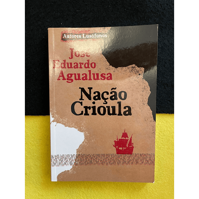 José Eduardo Agualusa - Nação Crioula
