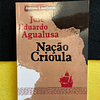 José Eduardo Agualusa - Nação Crioula