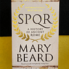 Mary Beard - SPQR: A History of Ancient Rome
