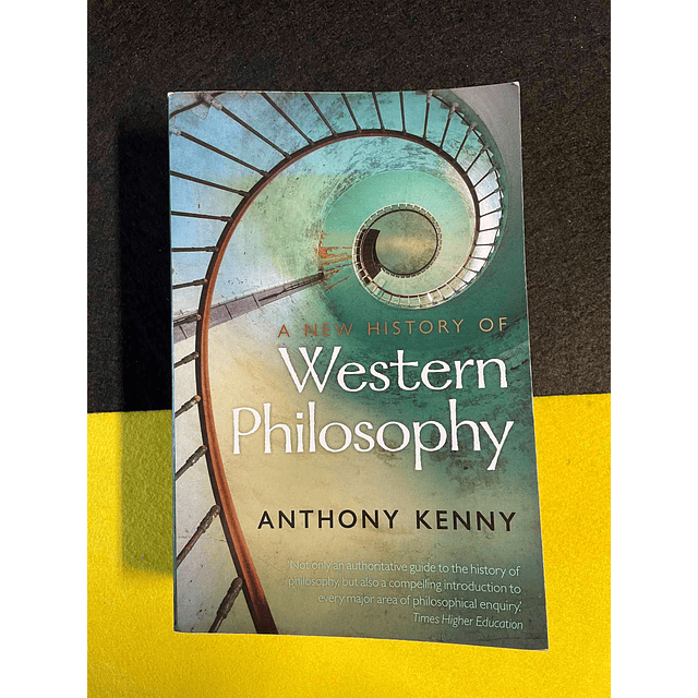 Anthony Kenny - A new history of Western philosophy