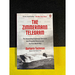 Barbara Tuchman - The zimmermann telegram