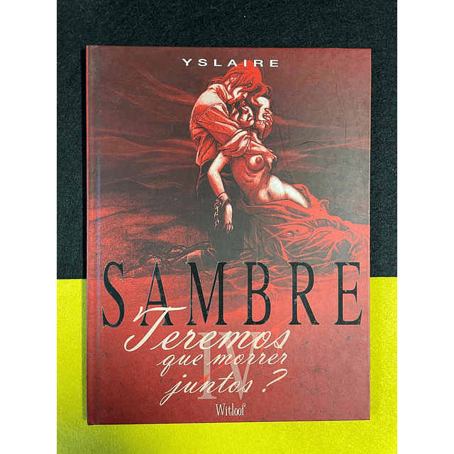 Yslaire - Sambre: Teremos que morrer juntos?