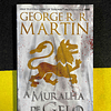 George R. R. Martin - A muralha de gelo. Volume I de II