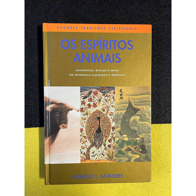 Nicholas J. Saunders - Os espíritos animais
