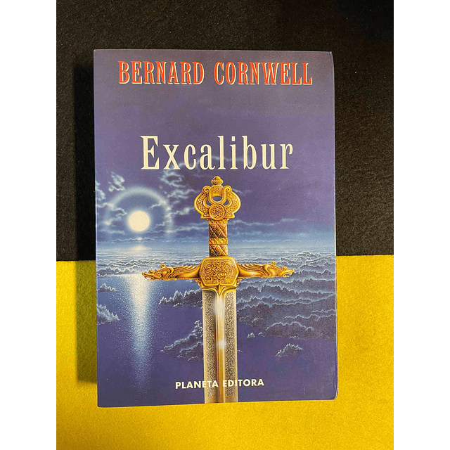 Bernard Cornwell - Excalibur. Volume III