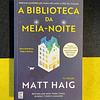 Matt Haig - A biblioteca da meia-noite