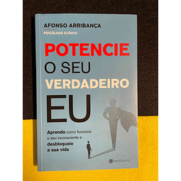 Afonso Arribança - Potencie o seu verdadeiro eu