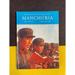 Mao Tsé-Tung, Chang Kai-Chek - Manchúria