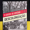 Descolonização: A queda do império. volume 3