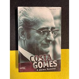 Maria Manuela Cruzeiro - Costa Gomes, O Último Marechal 