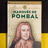 Grandes protagonistas da história de Portugal: Marquês de Pombal