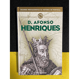 Grandes protagonistas da história de Portugal: D. Afonso Henriques
