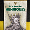 Grandes protagonistas da história de Portugal: D. Afonso Henriques