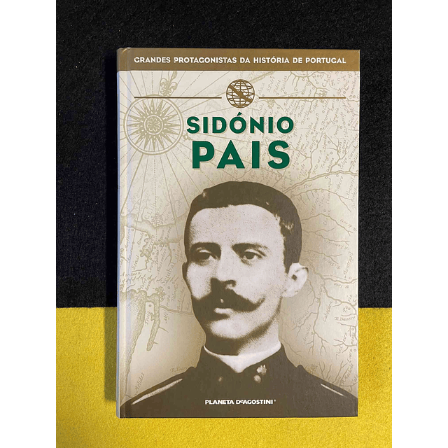 Grandes protagonistas da história de Portugal: Sidónio Pais