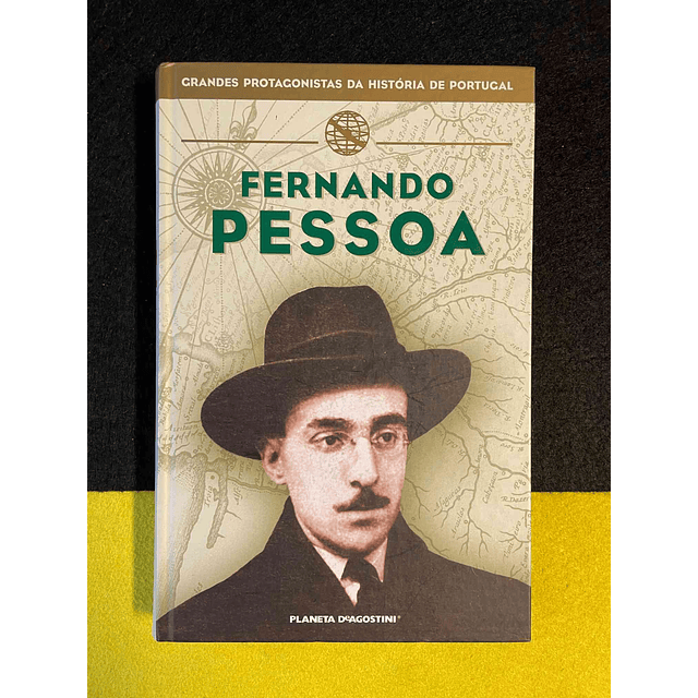 Grandes protagonistas da história de Portugal: Fernando Pessoa