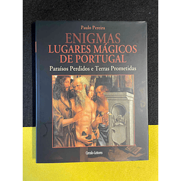 Paulo Pereira - Enigmas Lugares Mágicos de Portugal: Paraísos Perdidos e Terras Prometidas