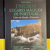 Paulo Pereira - Enigmas lugares Mágicos de Portugal: Cabos do Mundo e Finisterras