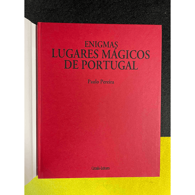 Paulo Pereira - Enigmas lugares Mágicos de Portugal: Arquitecturas sagradas. Volume II