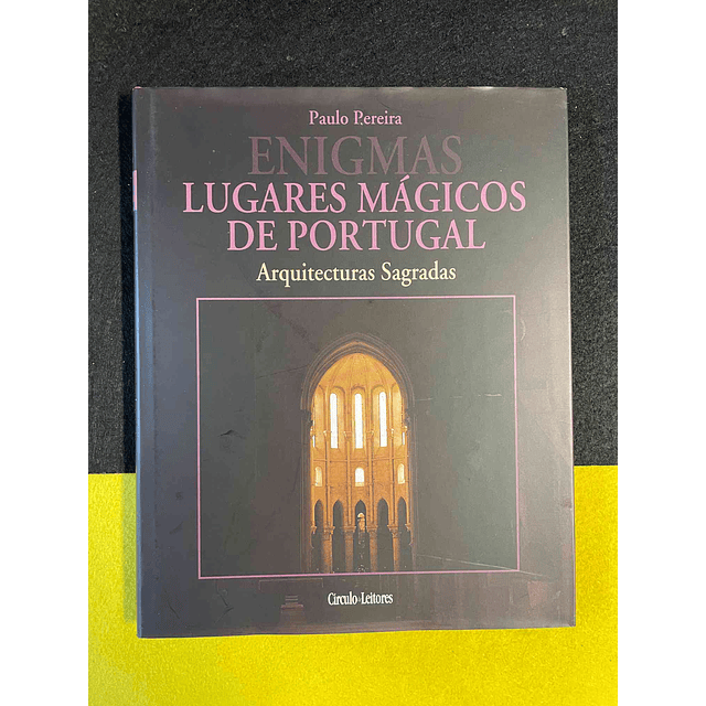 Paulo Pereira - Enigmas lugares Mágicos de Portugal: Arquitecturas sagradas. Volume II