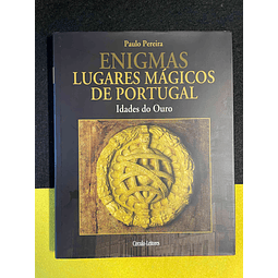 Paulo Pereira - Enigmas lugares mágicos de Portugal: Idades de ouro. Volume III