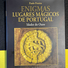 Paulo Pereira - Enigmas lugares mágicos de Portugal: Idades de ouro. Volume III
