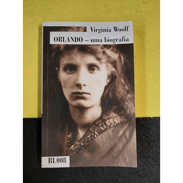 Virginia Woolf - Orlando - uma biografia. LIVRO DE BOLSO
