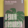 Cláudia Andrade - O santo ilusionista