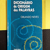 Orlando Neves - Dicionário da origem das palavras