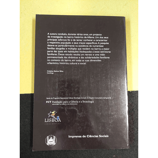 Cristina Santos Silva - Famílias de Alfama: Dinâmicas e solidariedades familiares num bairro histórico de Lisboa