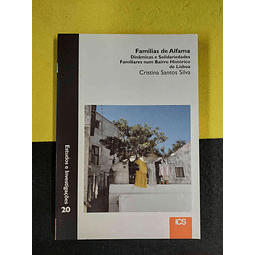 Cristina Santos Silva - Famílias de Alfama: Dinâmicas e solidariedades familiares num bairro histórico de Lisboa