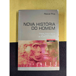 Pascal Picq - Nova história do homem