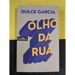 Dulce Garcia - Olho da rua