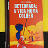 Miguel Rocha - Beterraba: A vida numa colher