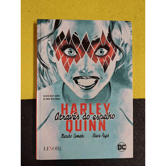 Mariko Tamaki, Steve Pugk - Harley Quinn: Através do Espelho