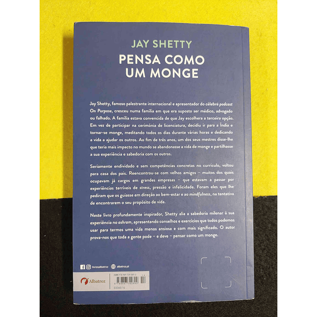 Jay Shetty - Pensa como um monge: Programa a mente para uma vida serena e com sentido
