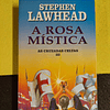 Stephen Lawhead - A rosa mística: As cruzadas celtas III