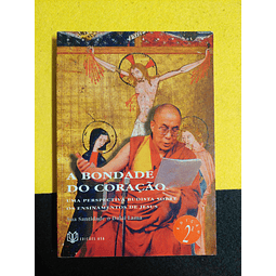 Sua santidade o Dalai Lama - A bondade do coração