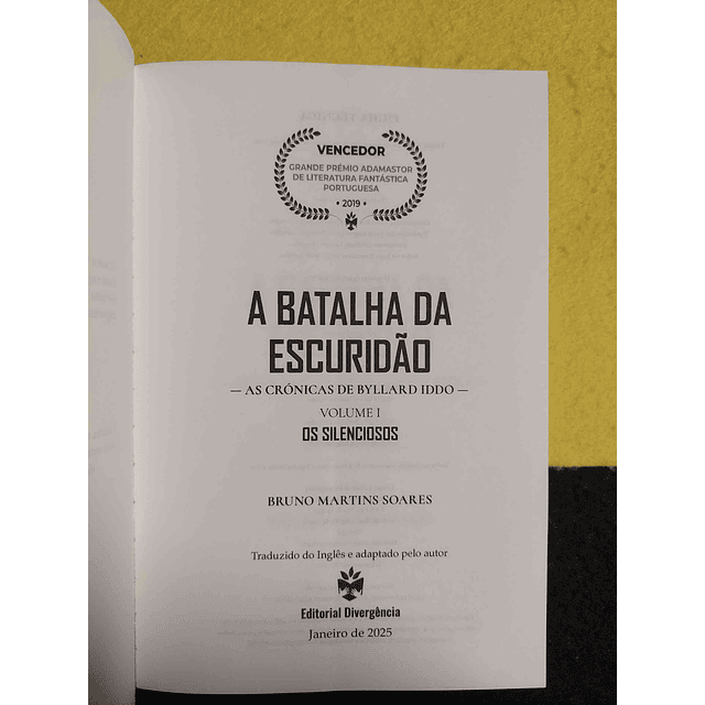 Bruno Martins Soares - A batalha da escuridão. Volume 1: Os silenciosos