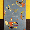 Carlos Nejar - Os dias pelos dias: Canga, O poço do calabouço, Árvore do mundo